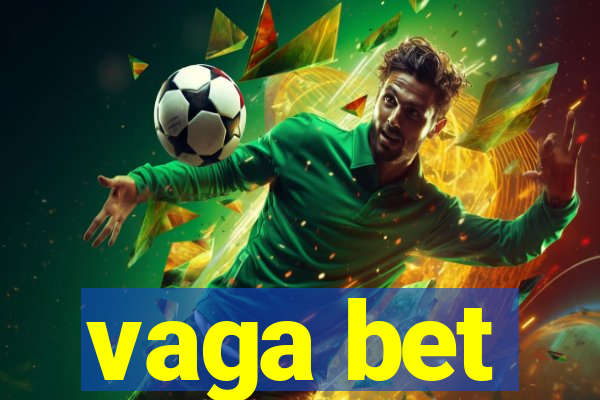 vaga bet